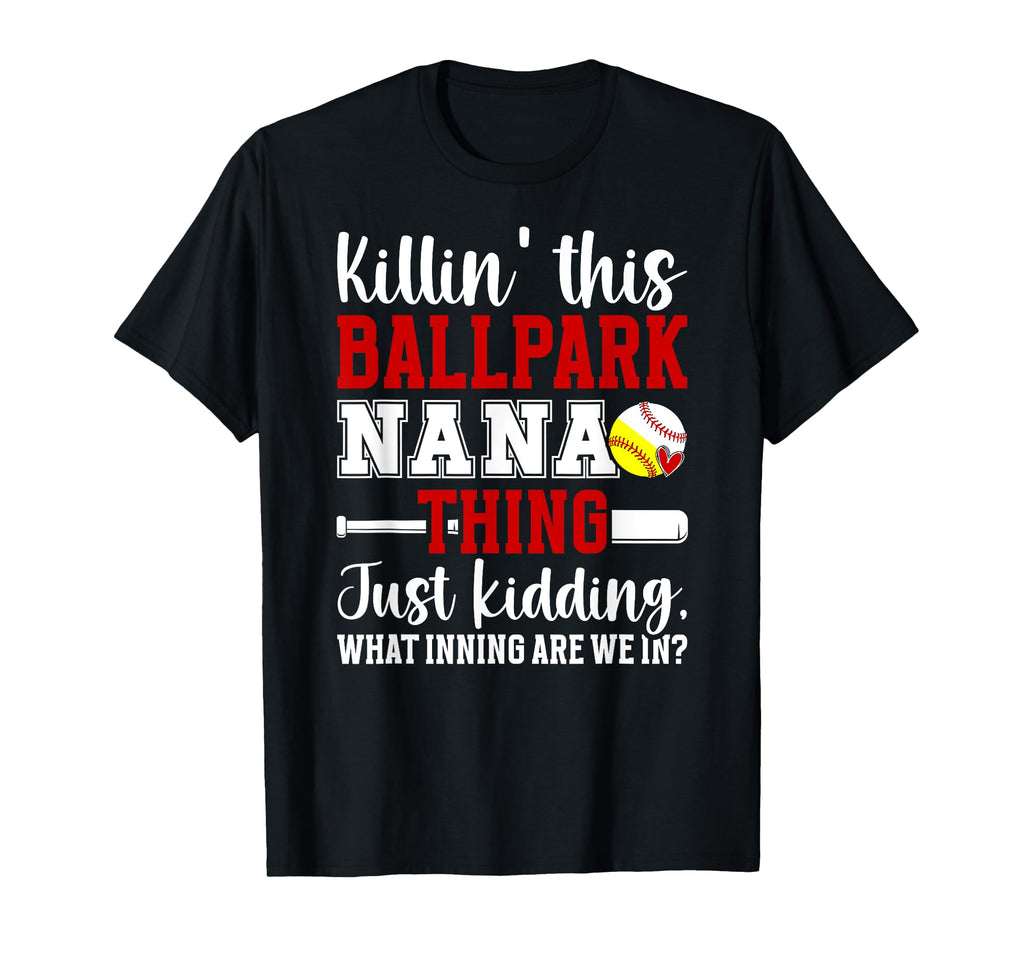 This Ballpark Nana Thing Baseball T-Shirt - Novelty Apparel Men Women - T-Shirt, Sweatshirt, Hoodie