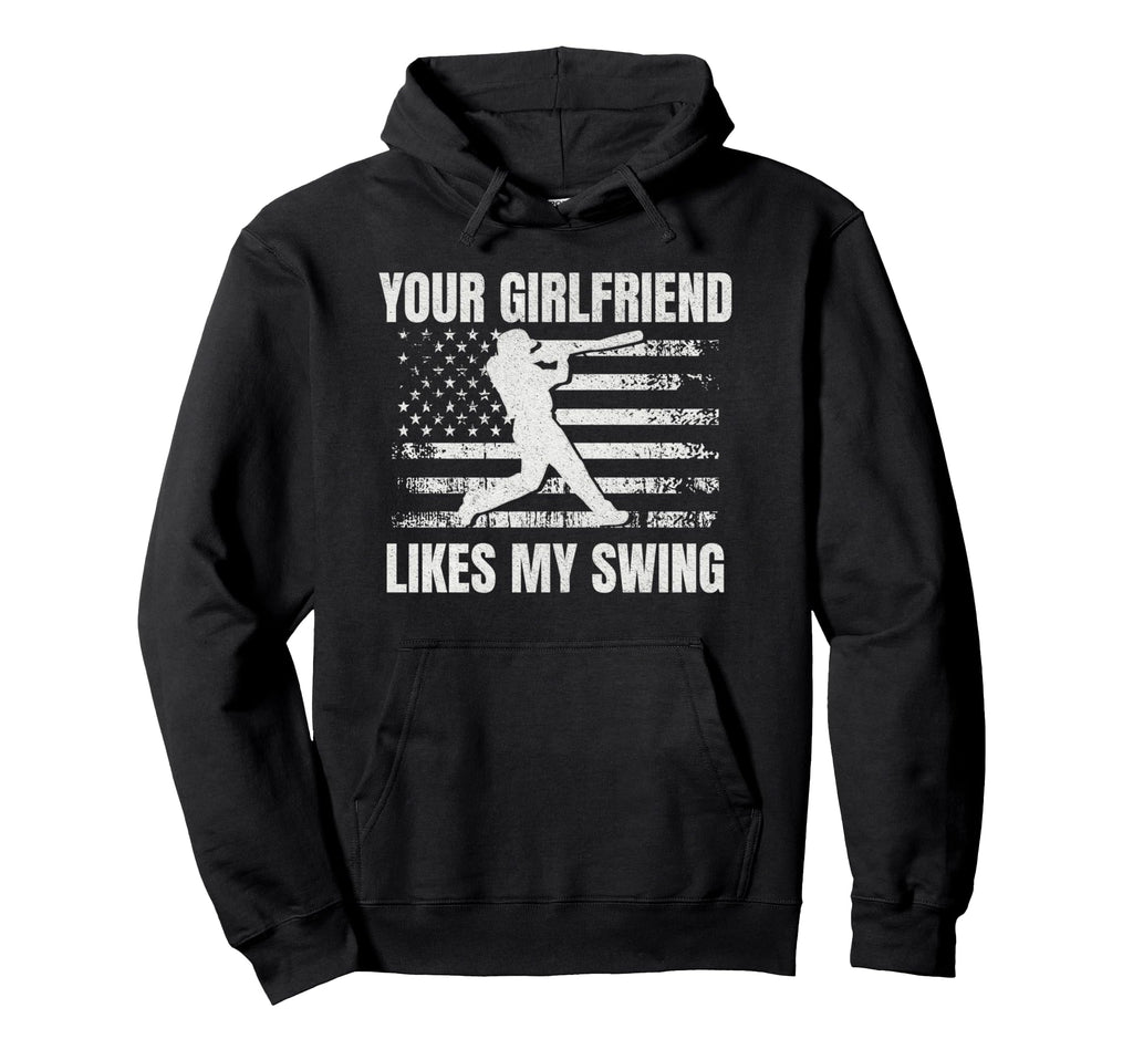 Your Girlfriend Likes My Swing Funny Hoodie - Minimalist Print Unisex - T-Shirt, Sweatshirt, Hoodie
