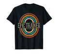 Epic Trainer T-Shirt - Casual Everyday Wear for Adults - T-Shirt, Sweatshirt, Hoodie