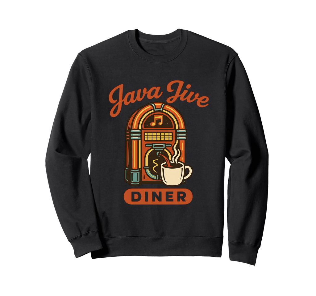 Java Jive Diner Jukebox Cafe Sweatshirt - Unique Graphic Unisex - T-Shirt, Sweatshirt, Hoodie