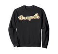 Barryville Art Baseball Font Sweatshirt - Streetwear Style Men Women - T-Shirt, Sweatshirt, Hoodie