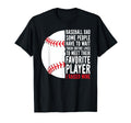 Baseball Dad Some People Have To Wait T-Shirt - Novelty Apparel Men Women - T-Shirt, Sweatshirt, Hoodie