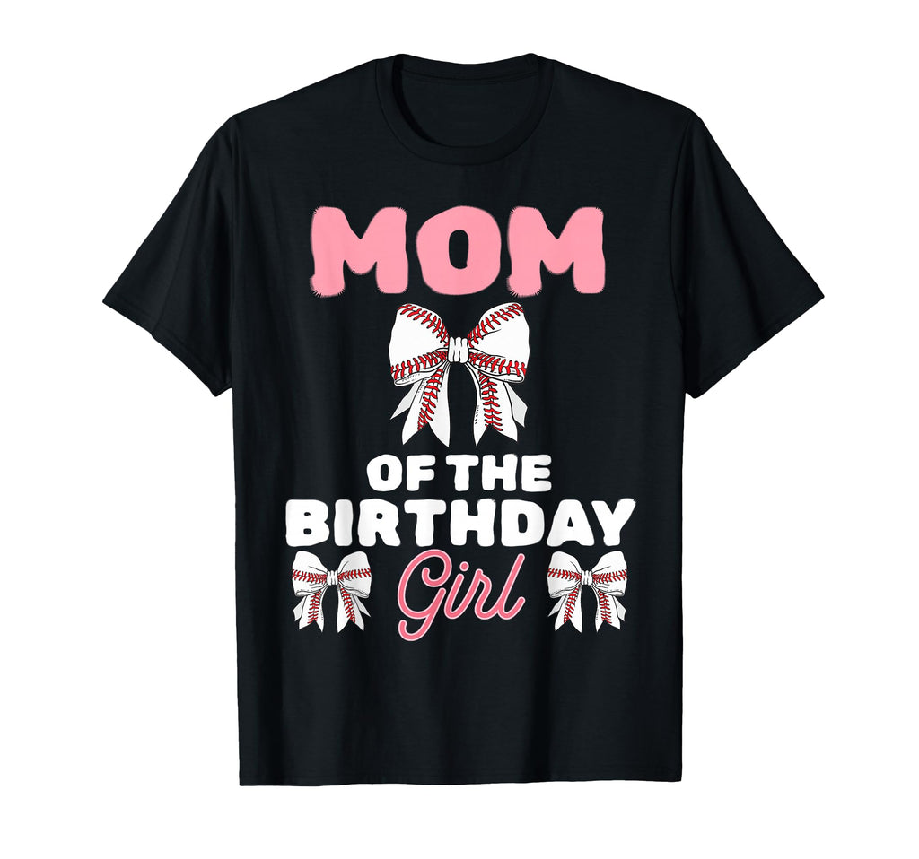 Mom Birthday Baseball Coquette Bow Party T-Shirt - Streetwear Style Unisex - T-Shirt, Sweatshirt, Hoodie