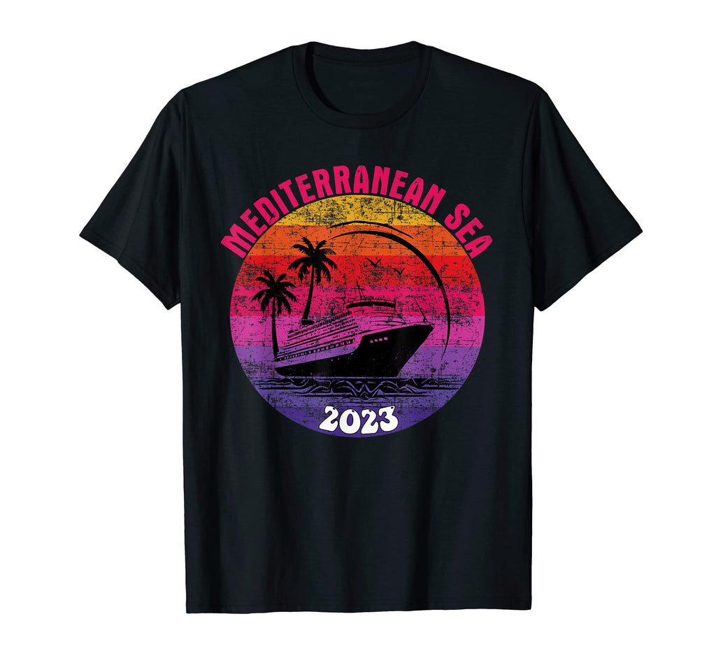 Mediterranean Sea Cruise 2023 Sunset T-Shirt - Streetwear Style Unisex - T-Shirt, Sweatshirt, Hoodie
