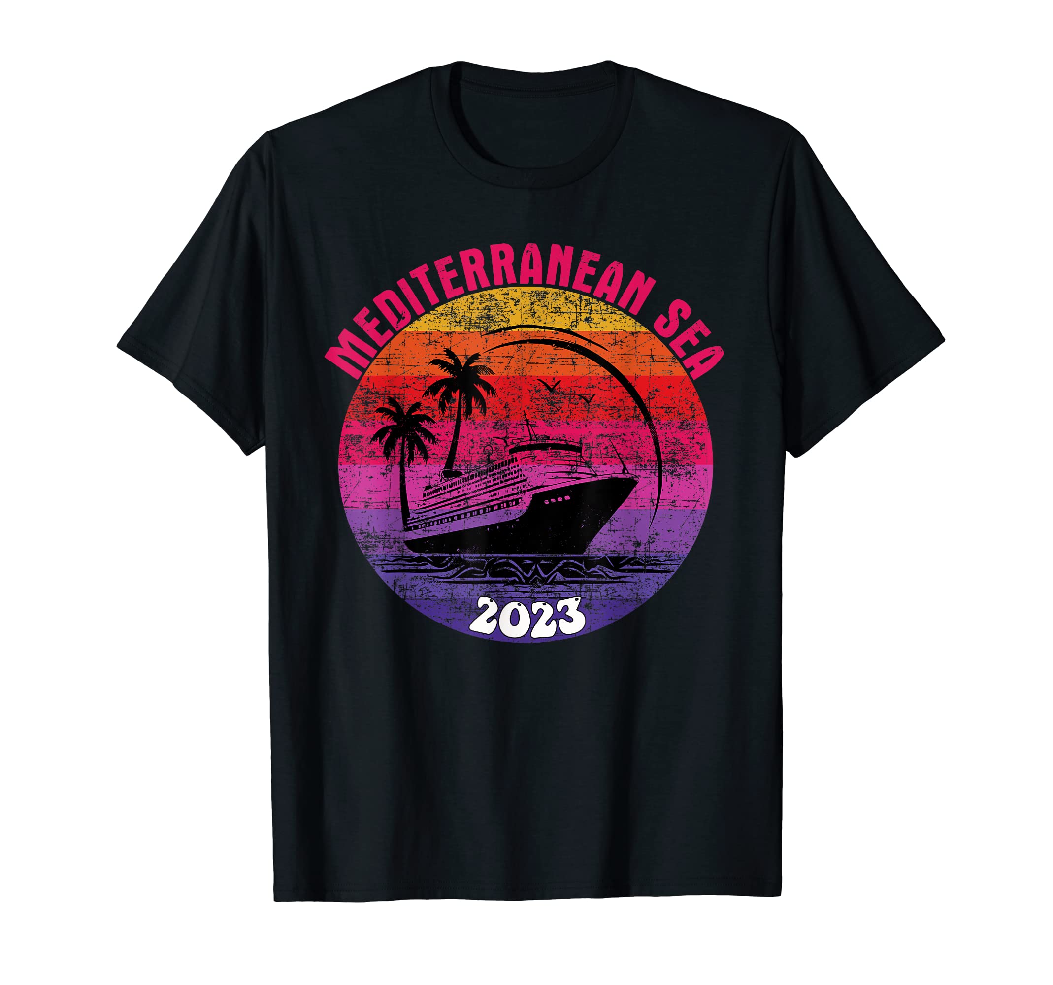 Mediterranean Sea Cruise 2023 Sunset T-Shirt - Streetwear Style Unisex - T-Shirt, Sweatshirt, Hoodie