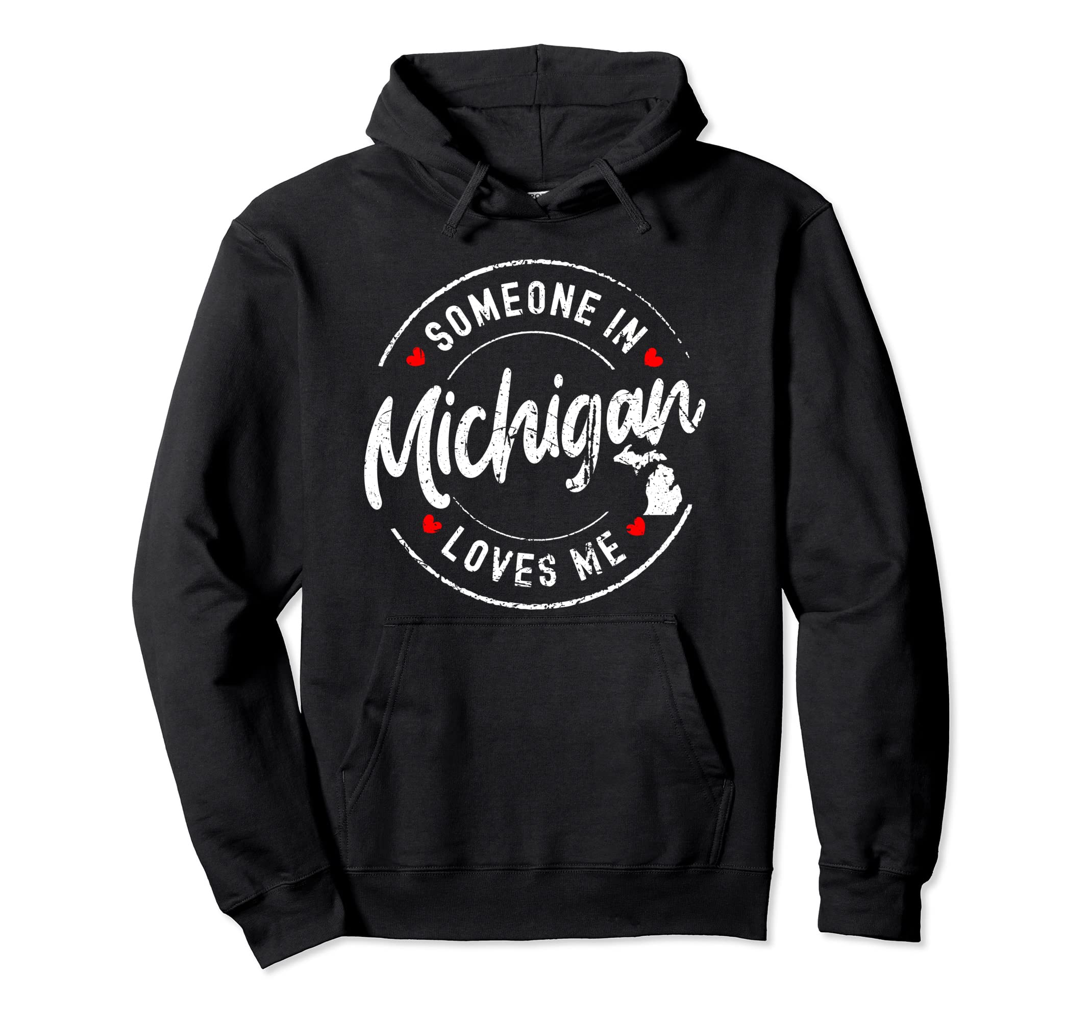 Someone Michigan Loves Me Distressed Hoodie - Minimalist Print Men Women - T-Shirt, Sweatshirt, Hoodie
