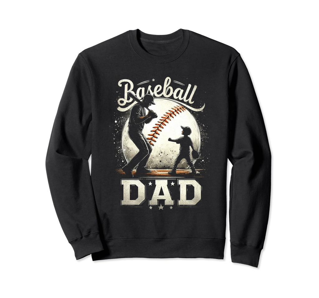 Baseball Dad Fathers Day Sweatshirt - Novelty Apparel Men Women - T-Shirt, Sweatshirt, Hoodie