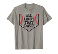 All About That Base Home Plate Baseball T-Shirt - Trendy Graphic Men Women - T-Shirt, Sweatshirt, Hoodie