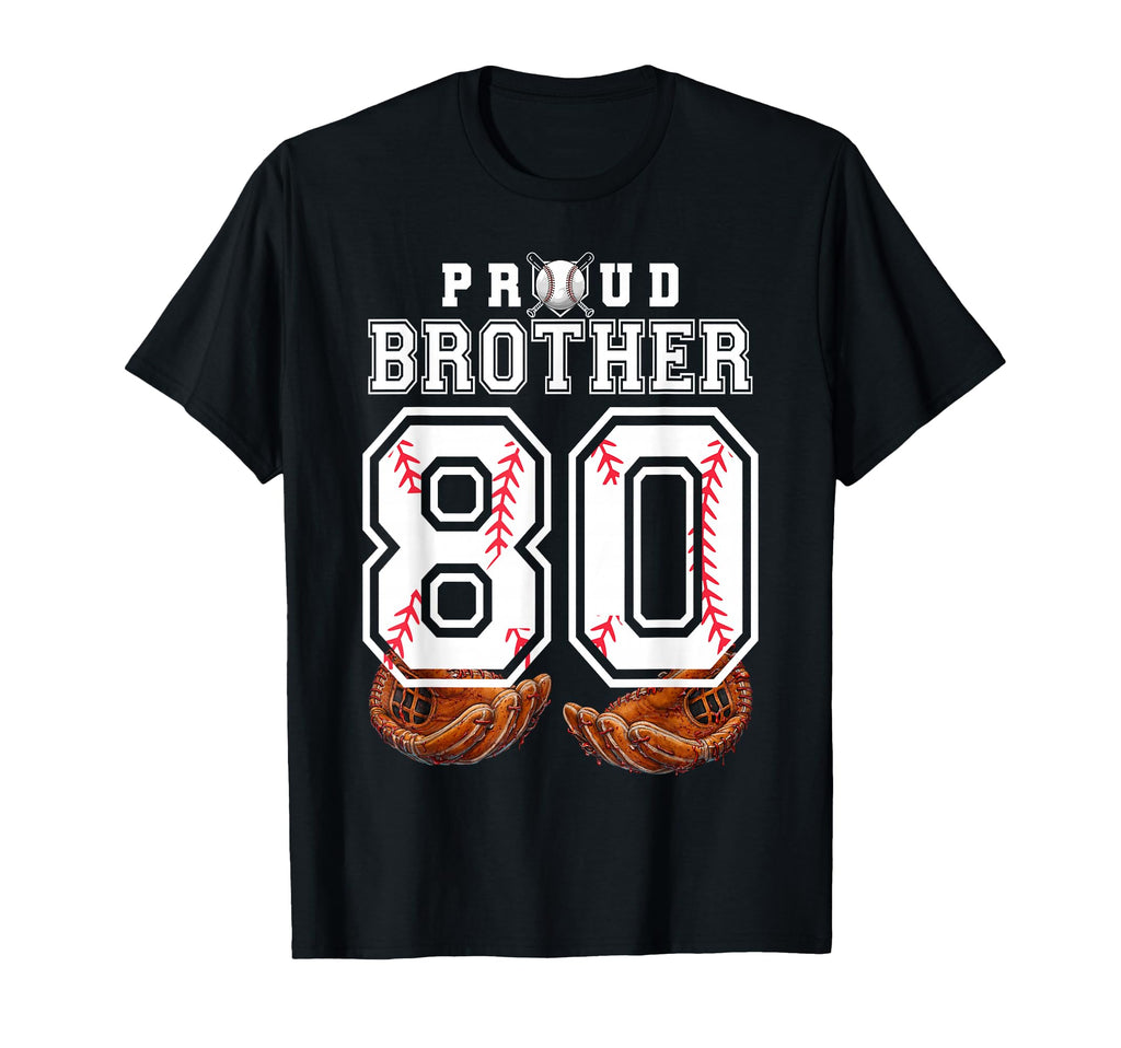 Proud Brother Baseball Player Number 80 T-Shirt - Minimalist Print Unisex - T-Shirt, Sweatshirt, Hoodie