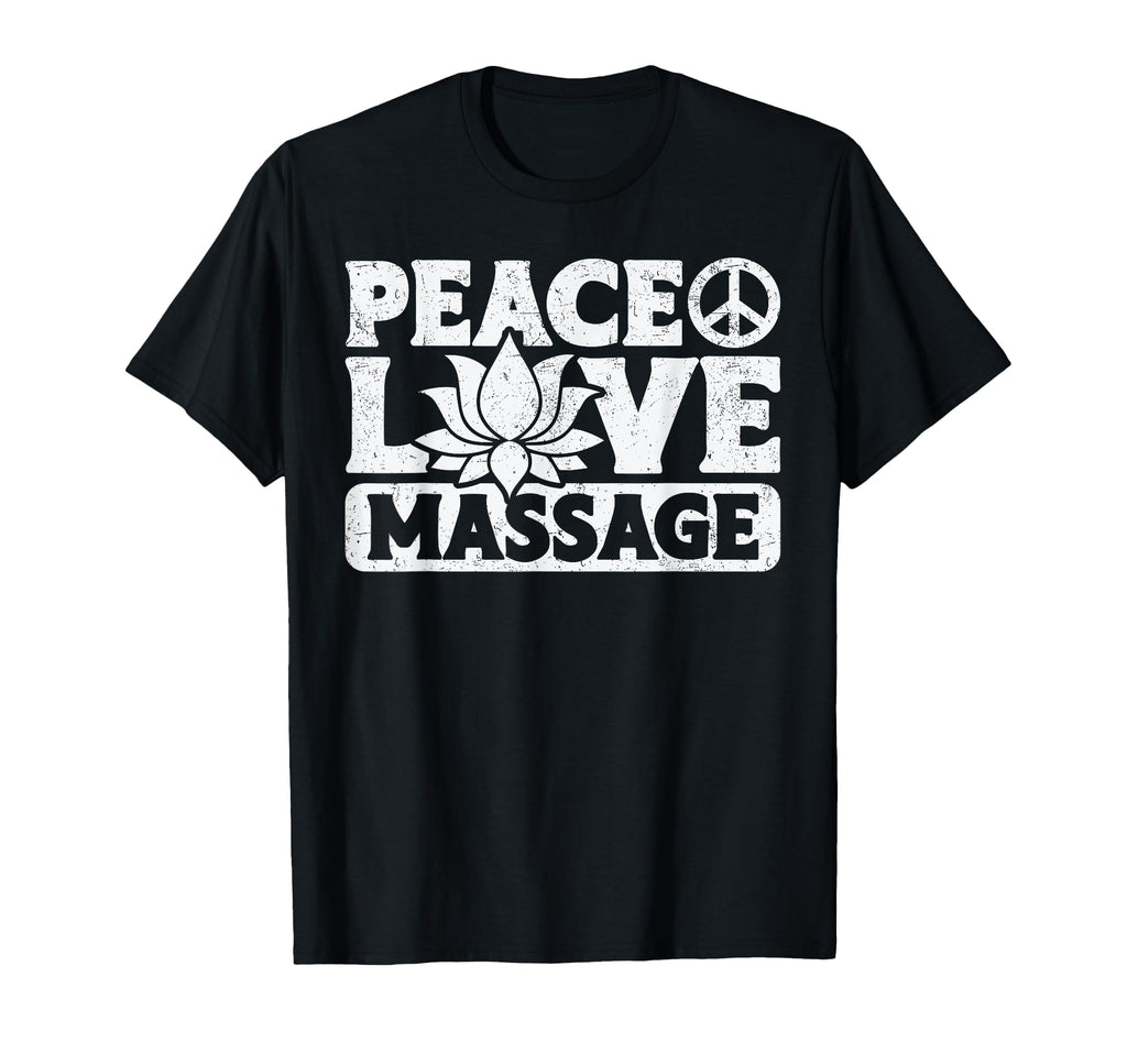 Peace Love Massage T-Shirt - Streetwear Style for Adults - T-Shirt, Sweatshirt, Hoodie