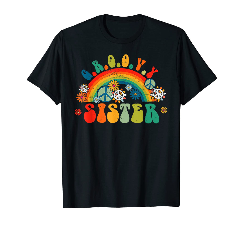 Groovy Sister Rainbow Colorful T-Shirt - Novelty Apparel for Adults - T-Shirt, Sweatshirt, Hoodie