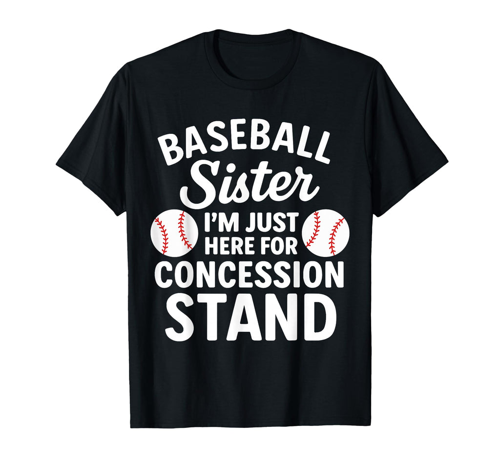 Baseball Sister Im Just Here T-Shirt - Aesthetic Graphic Men Women - T-Shirt, Sweatshirt, Hoodie