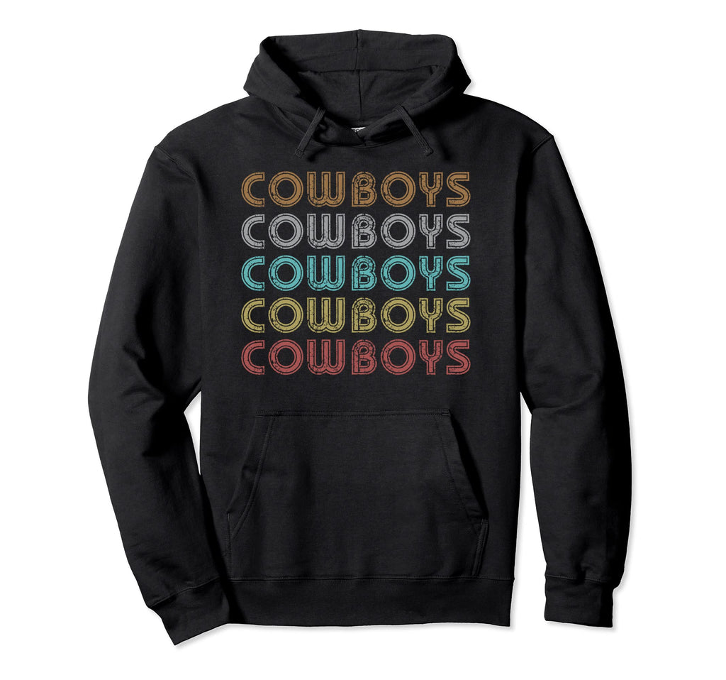 Cowboys Cowboy Hoodie - Fun Novelty Design Men Women - T-Shirt, Sweatshirt, Hoodie