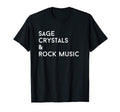 Sage Crystals Rock Music Good Vibes T-Shirt - Graphic Print Men Women - T-Shirt, Sweatshirt, Hoodie
