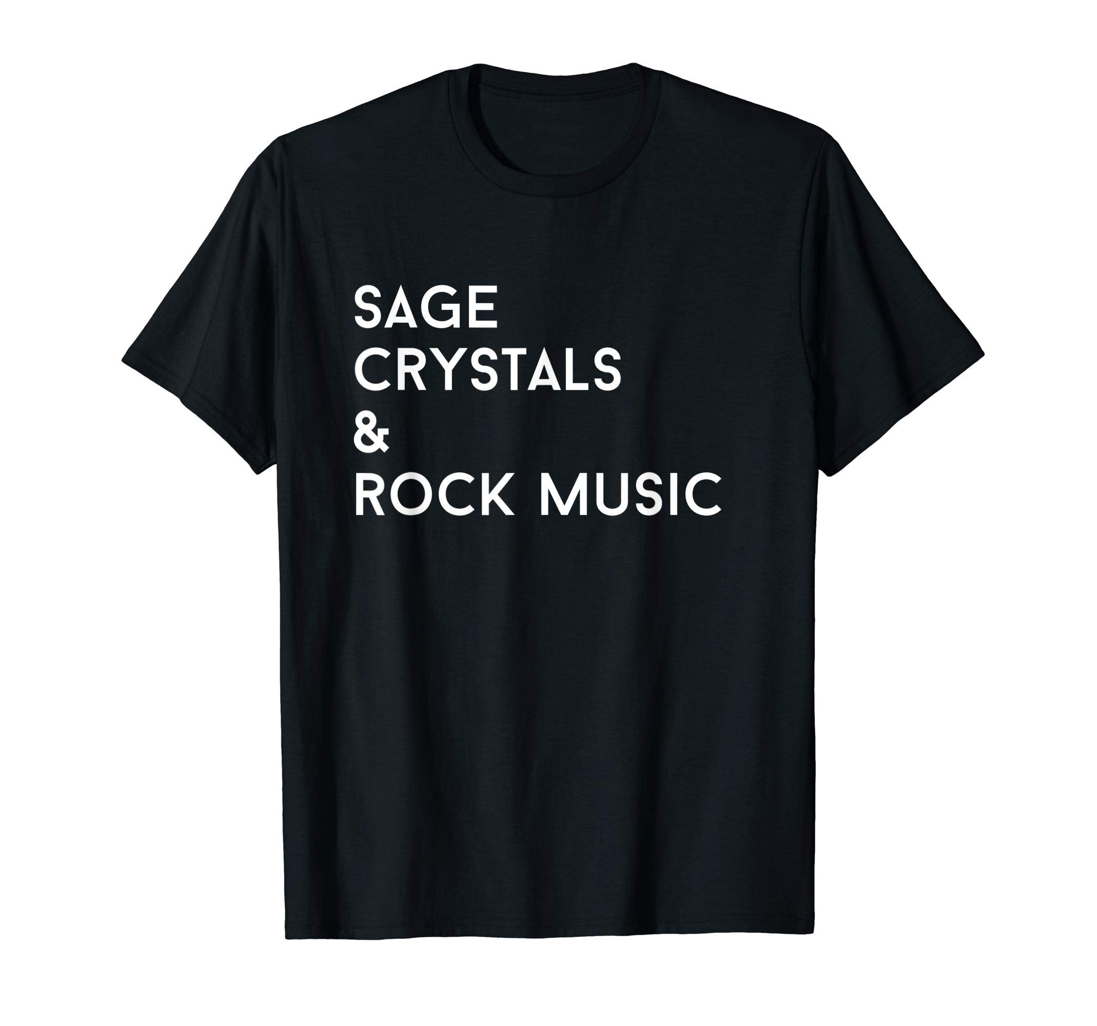 Sage Crystals Rock Music Good Vibes T-Shirt - Graphic Print Men Women - T-Shirt, Sweatshirt, Hoodie