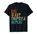 Eat Sleep Chipotle Repeat Funny T-Shirt - Unique Graphic for Adults - T-Shirt, Sweatshirt, Hoodie