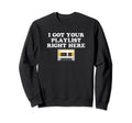 I Got Your Playlist Right Here Mix Sweatshirt - Unique Graphic Men Women - T-Shirt, Sweatshirt, Hoodie