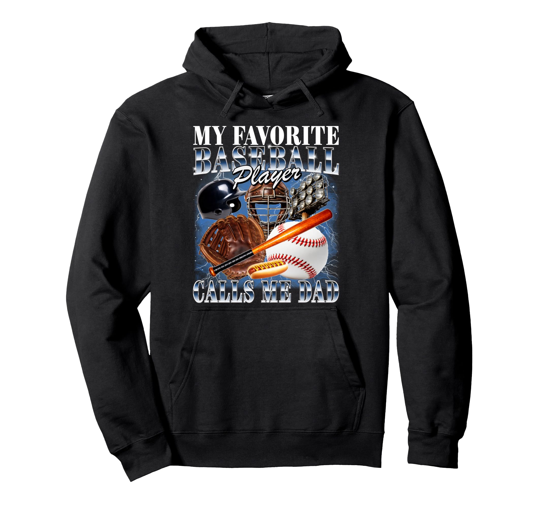 Baseball Player Calls Me Dad Hoodie - Casual Everyday Wear Men Women - T-Shirt, Sweatshirt, Hoodie