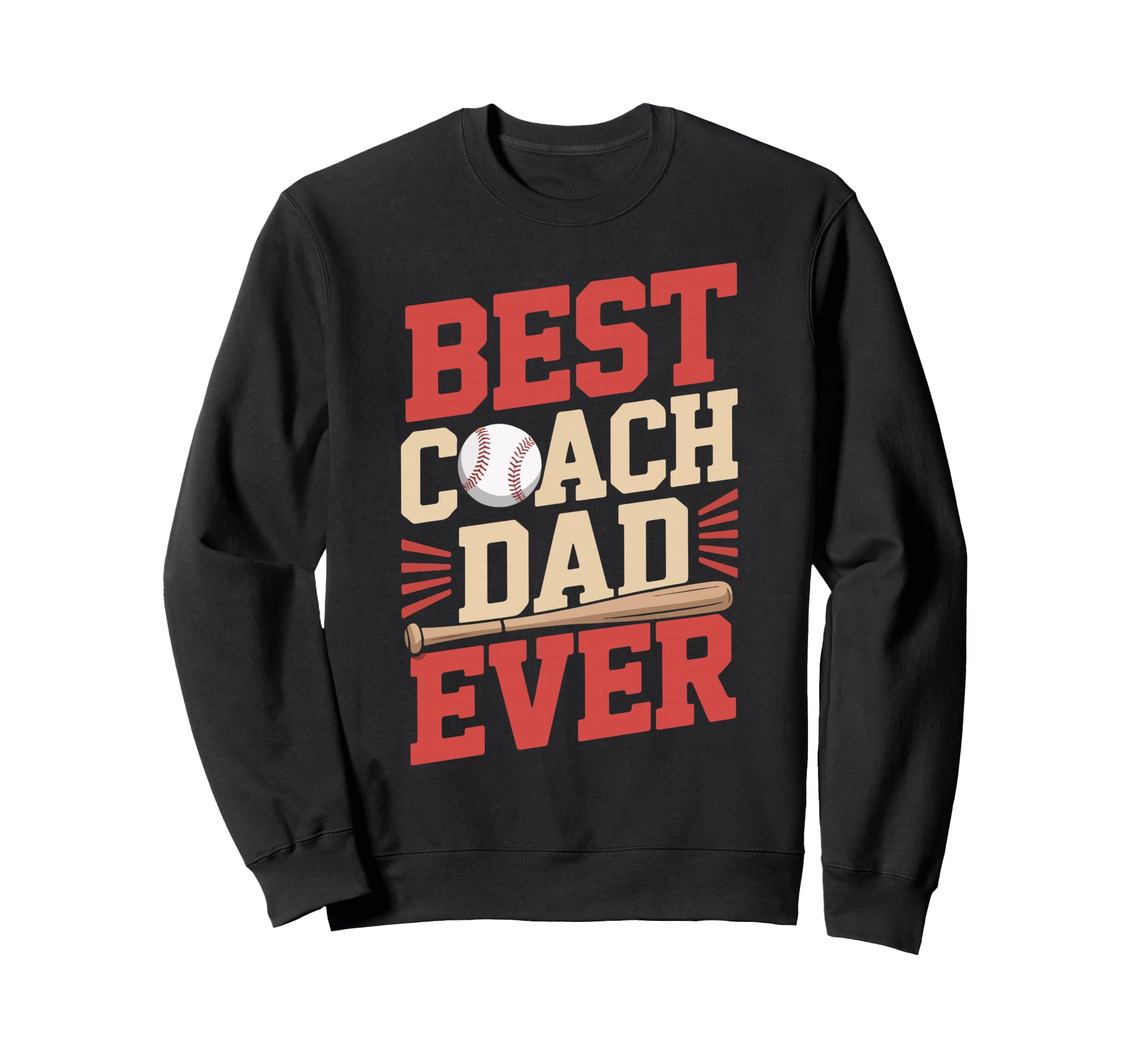 Best Coach Dad Gift Baseball Funny Sweatshirt - Novelty Apparel for Adults - T-Shirt, Sweatshirt, Hoodie