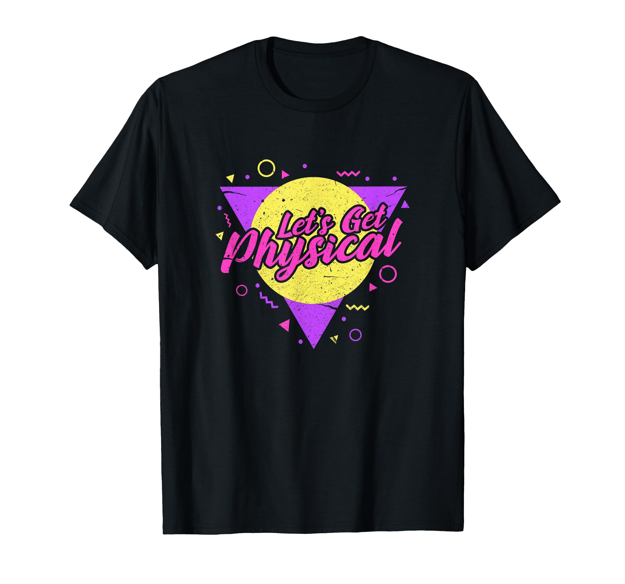 Lets Get Physical 80S 90S Neon T-Shirt - Custom Art Print Men Women - T-Shirt, Sweatshirt, Hoodie