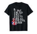 I May Be Old But I Got To See All T-Shirt - Custom Art Print Men Women - T-Shirt, Sweatshirt, Hoodie