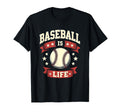 Baseball Is Life Baseball Mom T-Shirt - Fun Novelty Design Men Women - T-Shirt, Sweatshirt, Hoodie