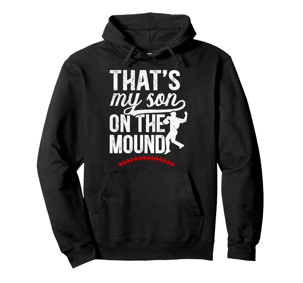 Thats My Son Baseball Pitcher Mom Hoodie - Aesthetic Graphic Men Women - T-Shirt, Sweatshirt, Hoodie