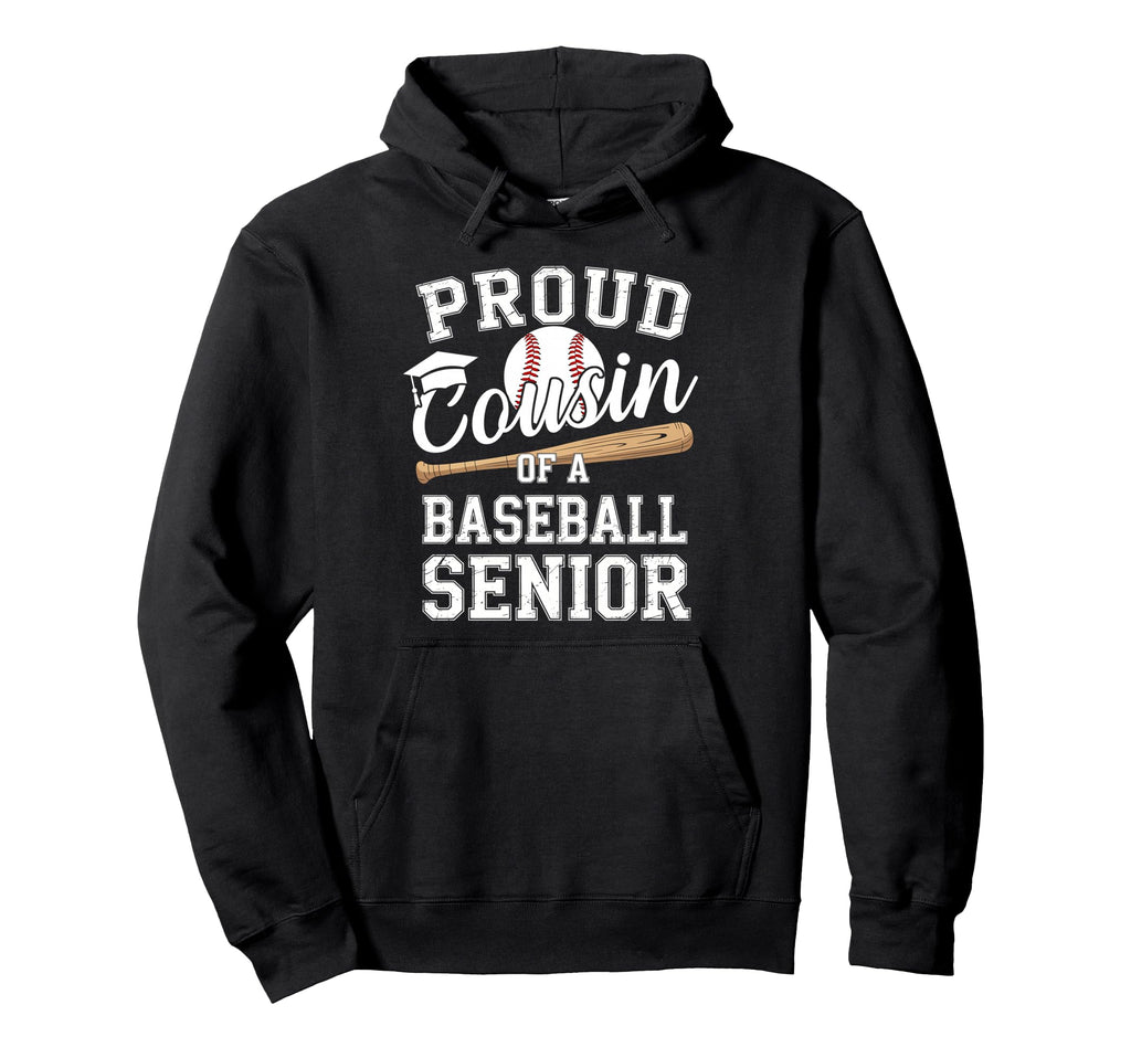 Proud Cousin 2026 Senior Baseball Hoodie - Casual Everyday Wear Men Women - T-Shirt, Sweatshirt, Hoodie