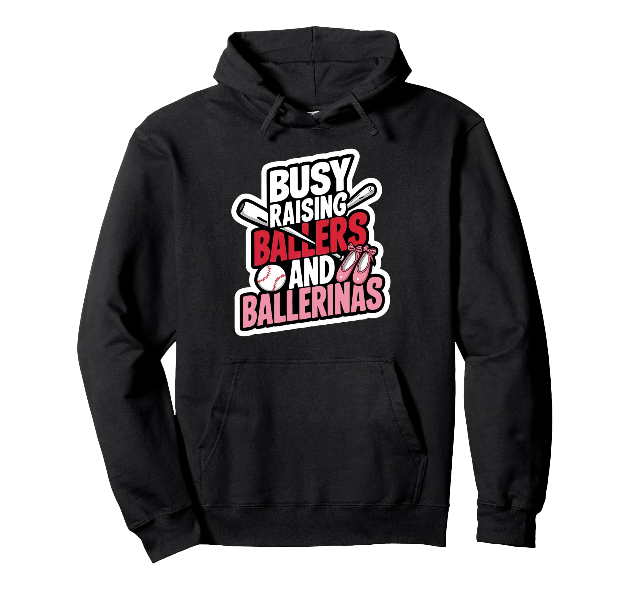 Busy Raising Ballers And Ballerinas Hoodie - Aesthetic Graphic for Adults - T-Shirt, Sweatshirt, Hoodie