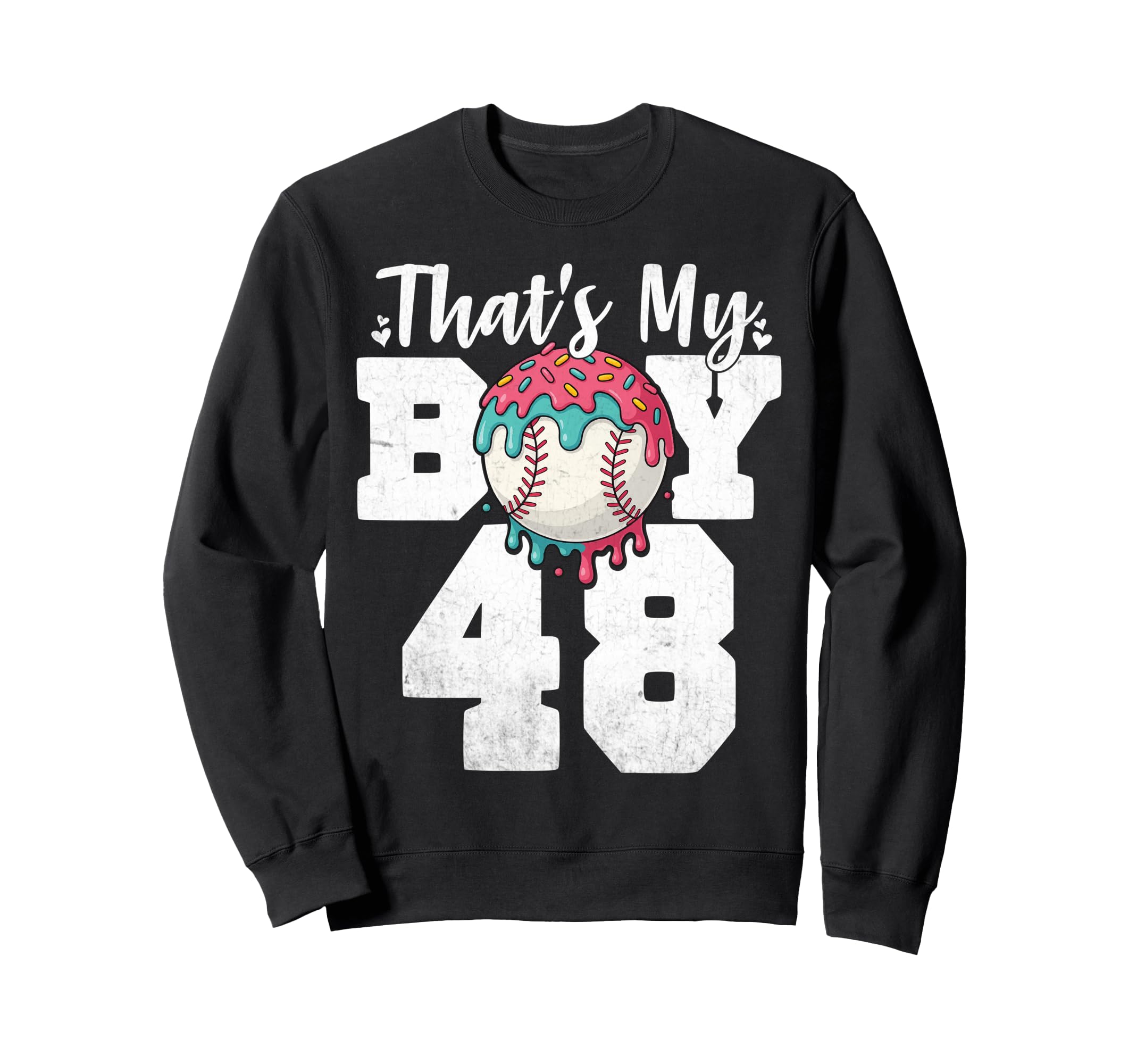 Thats My Baseball 48 Number Mom Dad 48 Sweatshirt - Streetwear Style Unisex - T-Shirt, Sweatshirt, Hoodie