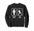 Your Dad My Dad Is Cooler Baseball Dad Sweatshirt - Unique Graphic Unisex - T-Shirt, Sweatshirt, Hoodie