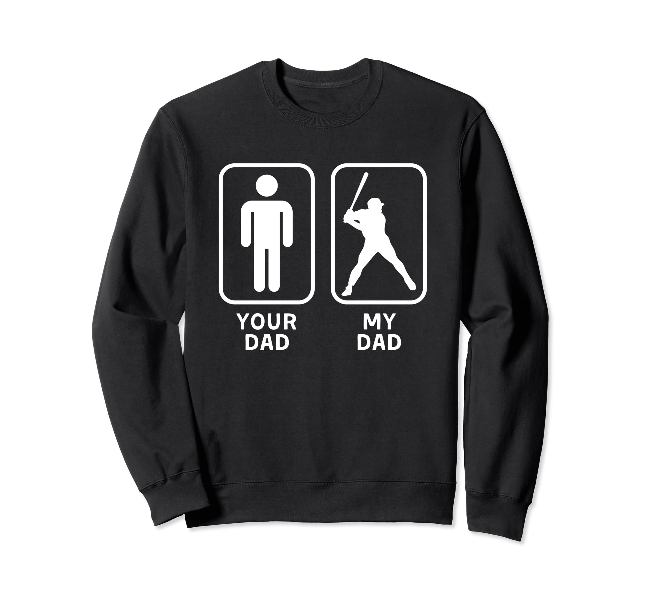 Your Dad My Dad Is Cooler Baseball Dad Sweatshirt - Unique Graphic Unisex - T-Shirt, Sweatshirt, Hoodie