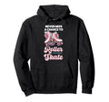 Roller Skating Skate 1970S Never Miss Hoodie - Fun Novelty Design Men Women - T-Shirt, Sweatshirt, Hoodie