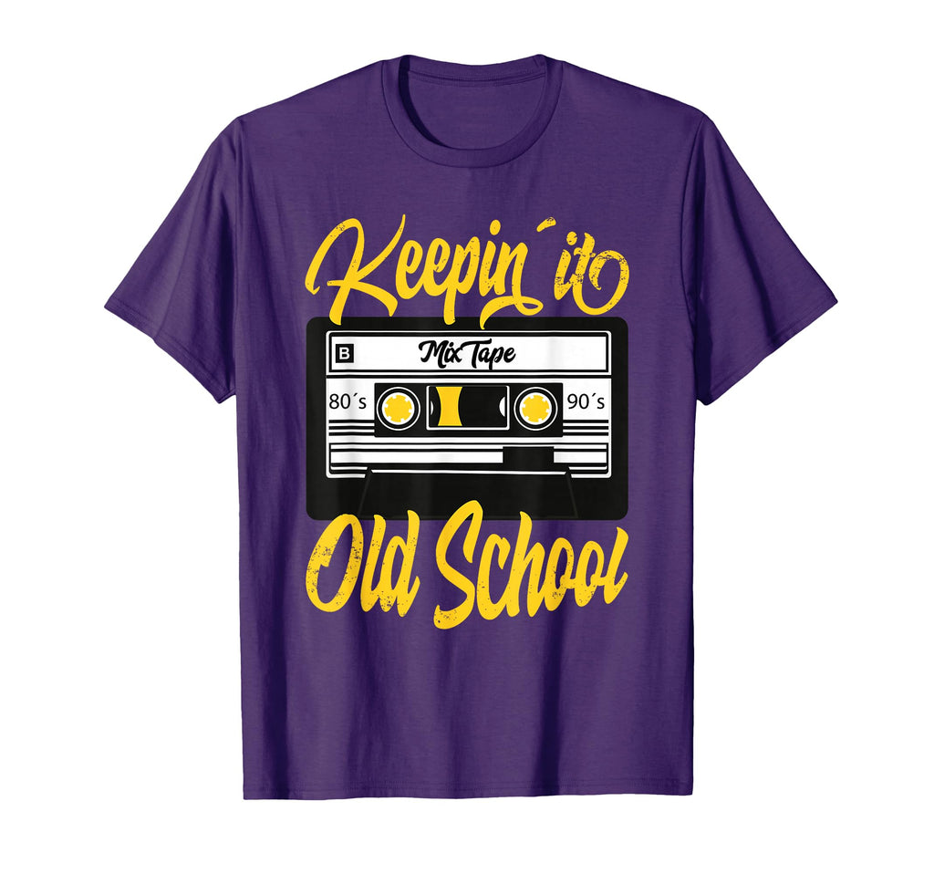 Keeping It Old School 80S 90S T-Shirt - Streetwear Style for Adults - T-Shirt, Sweatshirt, Hoodie