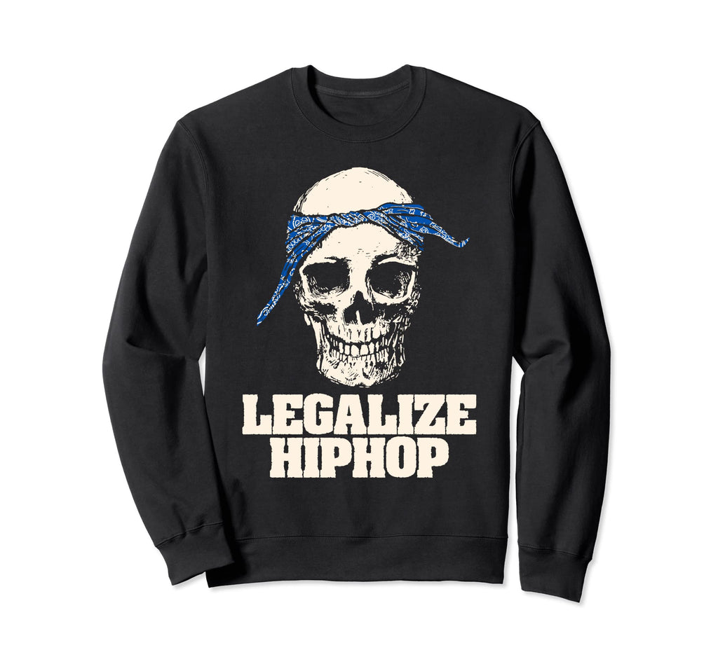 Legalize Hiphop Skull Do Rag Sweatshirt - Casual Everyday Wear Unisex - T-Shirt, Sweatshirt, Hoodie
