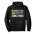 My Brain Is 99 Song Lyrics Music Hoodie - Casual Everyday Wear Men Women - T-Shirt, Sweatshirt, Hoodie