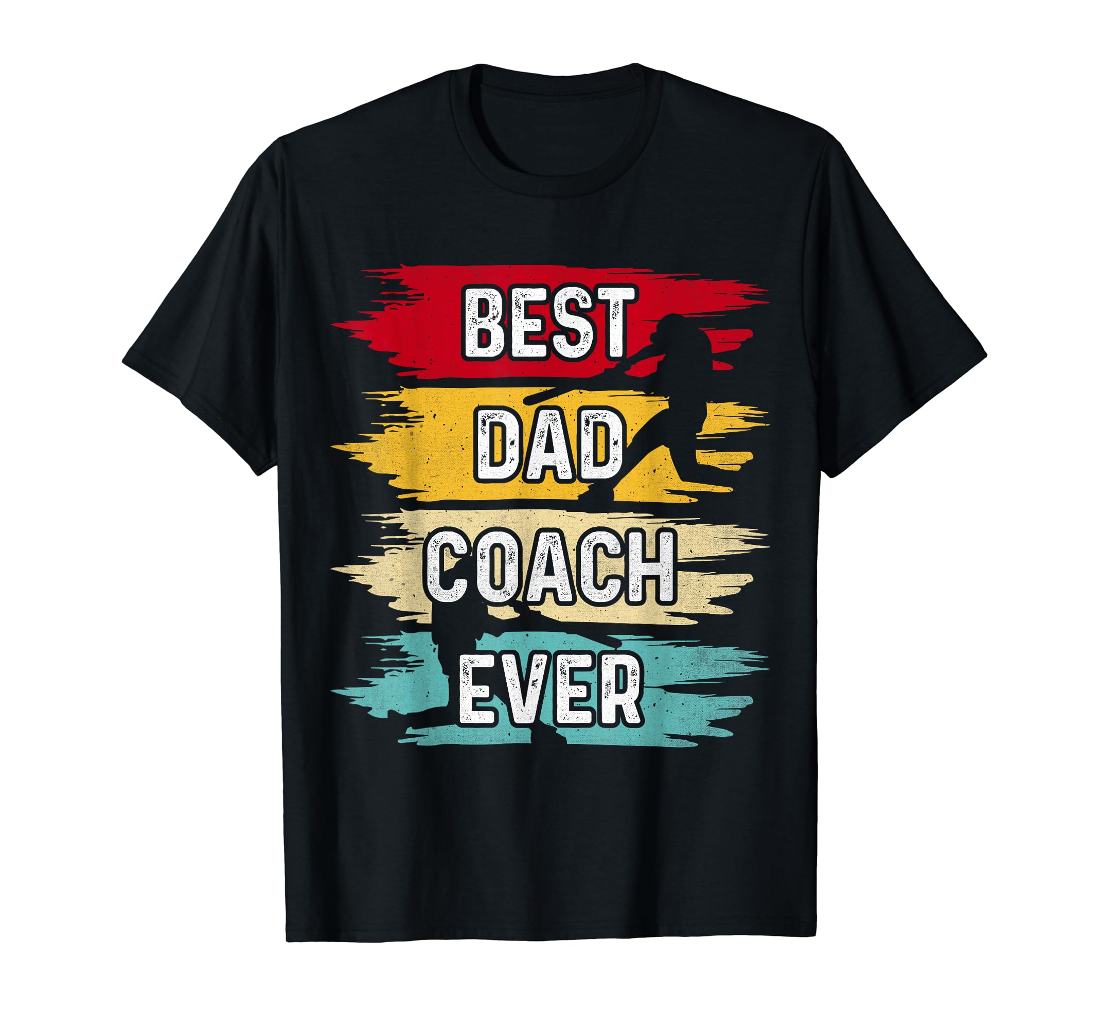 Best Dad Coach Ever Baseball And T-Shirt - Streetwear Style Men Women - T-Shirt, Sweatshirt, Hoodie