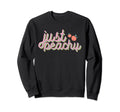 Just Peachy Distressed 70S Summer 90S Sweatshirt - Novelty Apparel Unisex - T-Shirt, Sweatshirt, Hoodie