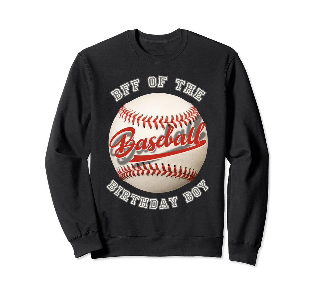 Baseball Birthday Bff Family Sweatshirt - Aesthetic Graphic Unisex - T-Shirt, Sweatshirt, Hoodie