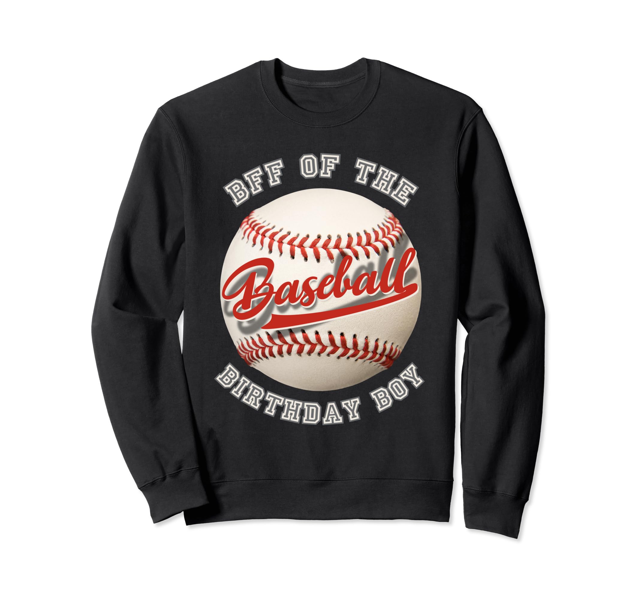 Baseball Birthday Bff Family Sweatshirt - Aesthetic Graphic Unisex - T-Shirt, Sweatshirt, Hoodie