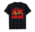 Hiking Lets Go Hiking Distressed Sunrise T-Shirt - Unique Graphic Men Women - T-Shirt, Sweatshirt, Hoodie
