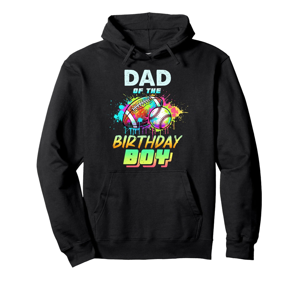 Dad Birthday Baseball Football Colorful Hoodie - Graphic Print Unisex - T-Shirt, Sweatshirt, Hoodie