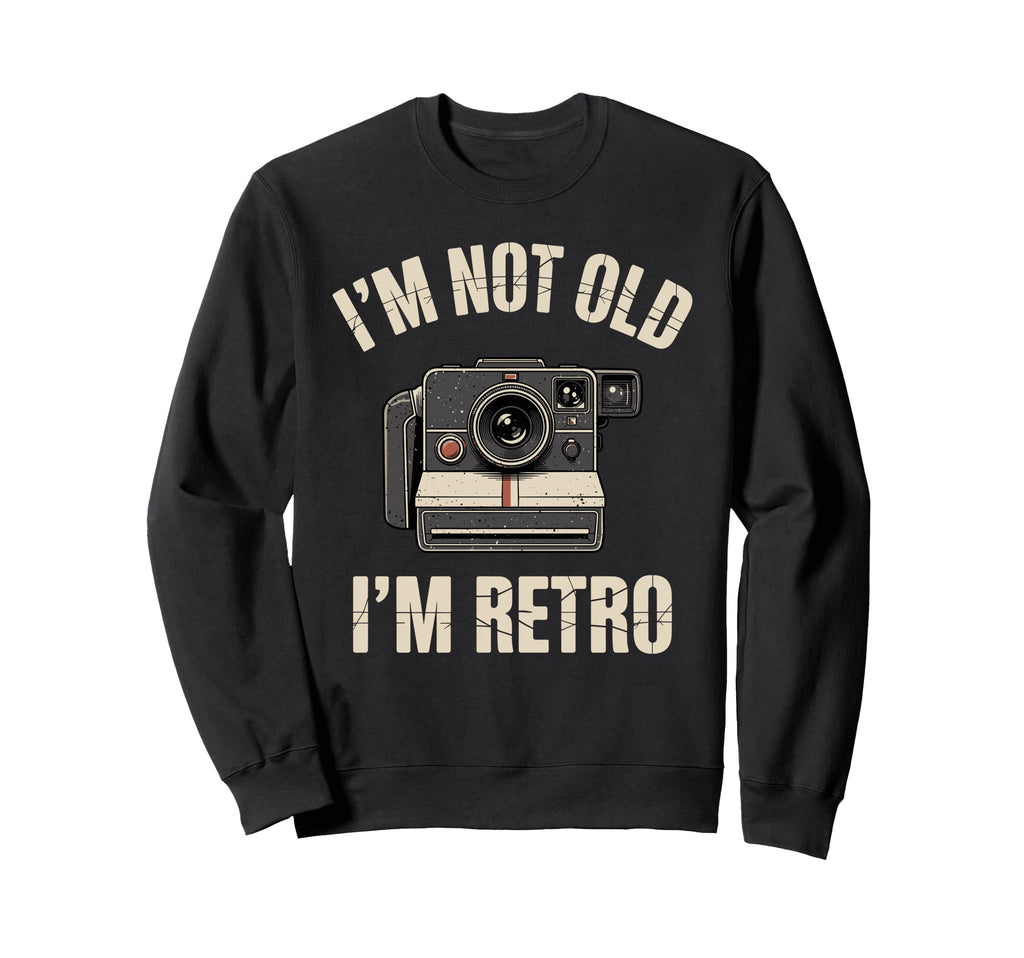 Im Not Old Im Camera Photography Sweatshirt - Minimalist Print Men Women - T-Shirt, Sweatshirt, Hoodie