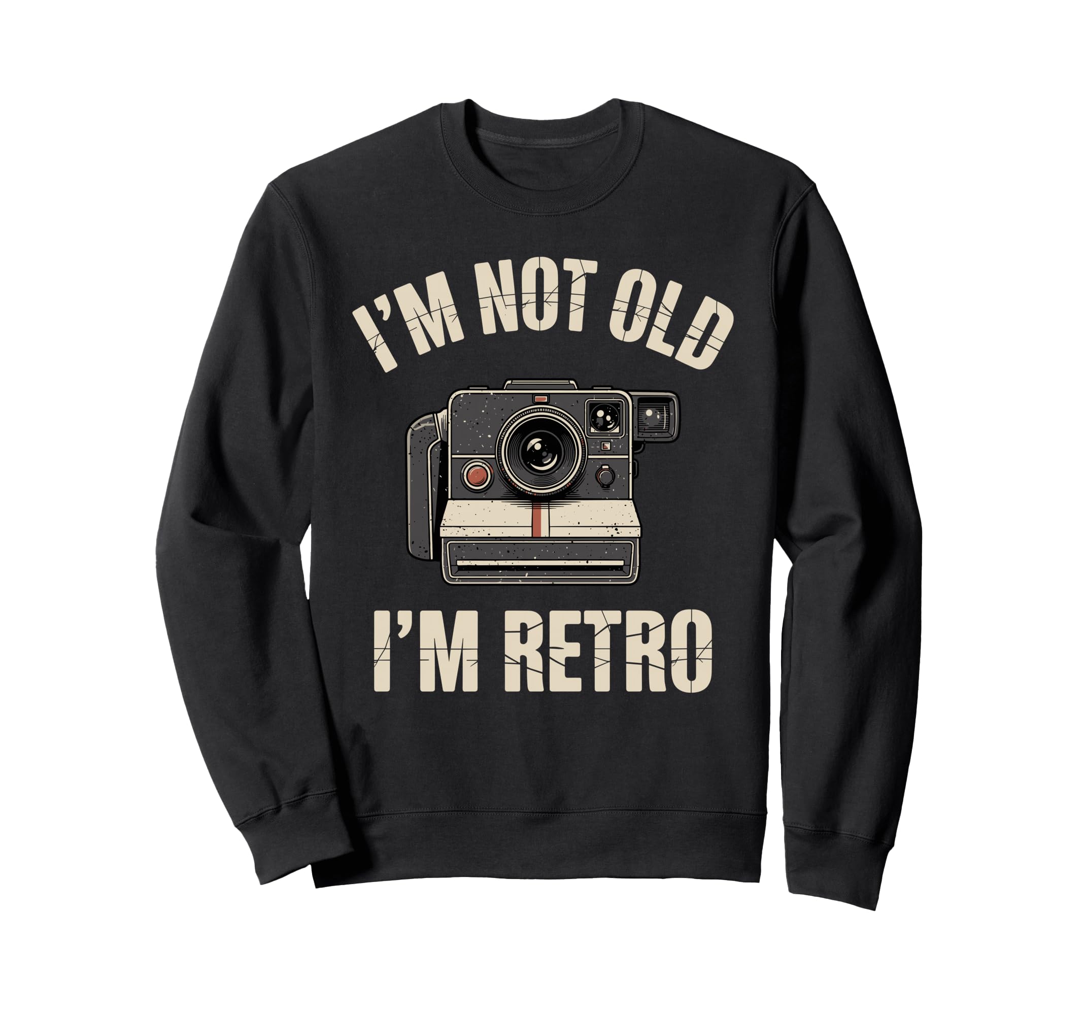 Im Not Old Im Camera Photography Sweatshirt - Minimalist Print Men Women - T-Shirt, Sweatshirt, Hoodie
