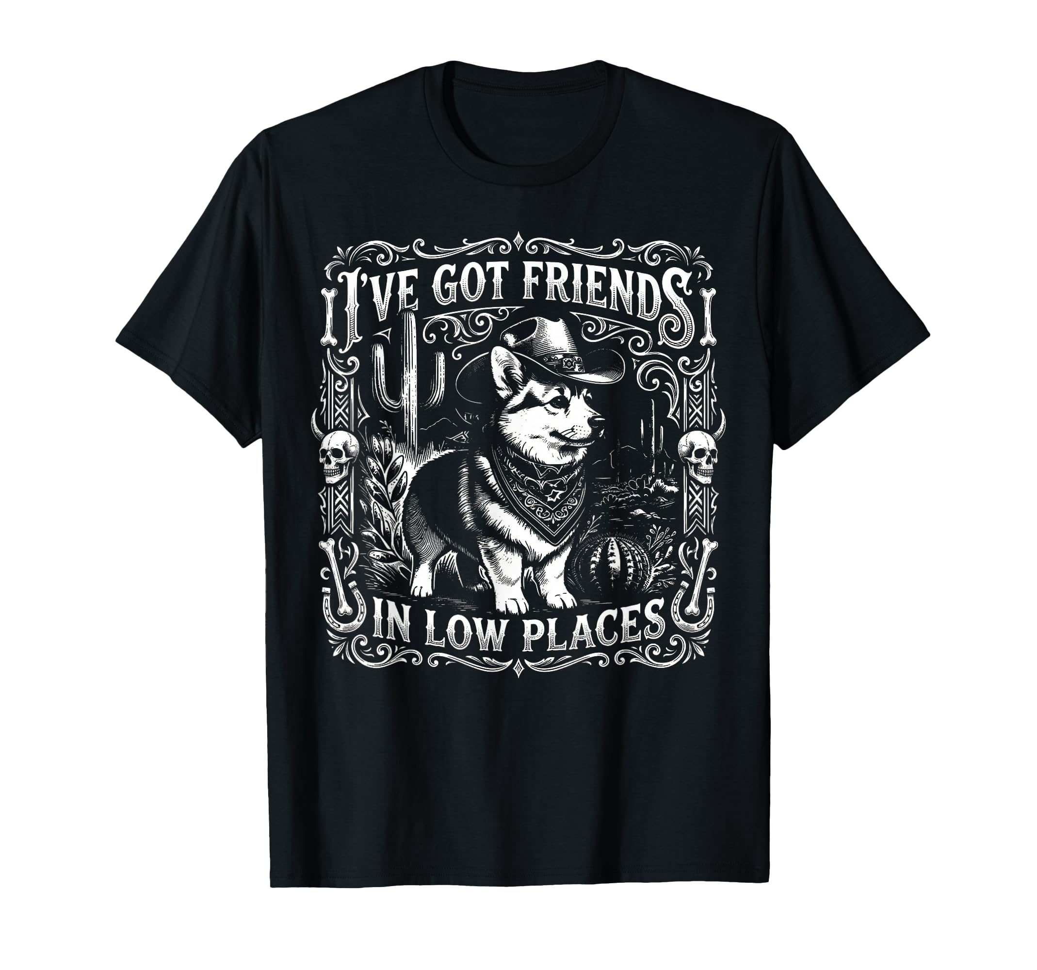 Funny Western Dog Ive Got Friends Low T-Shirt - Minimalist Print Unisex - T-Shirt, Sweatshirt, Hoodie