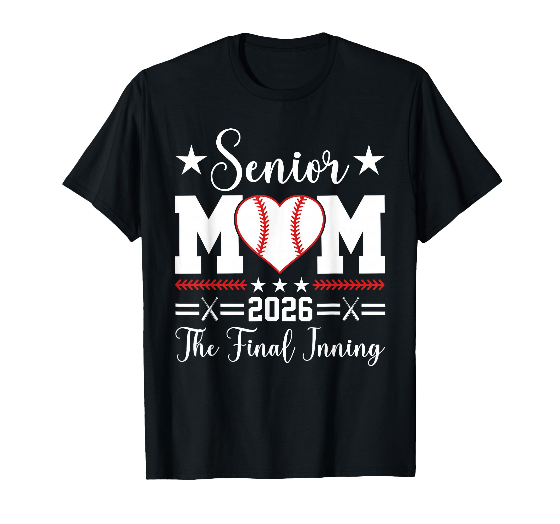 Baseball Senior Mom 2026 Final Inning T-Shirt - Unique Graphic for Adults - T-Shirt, Sweatshirt, Hoodie