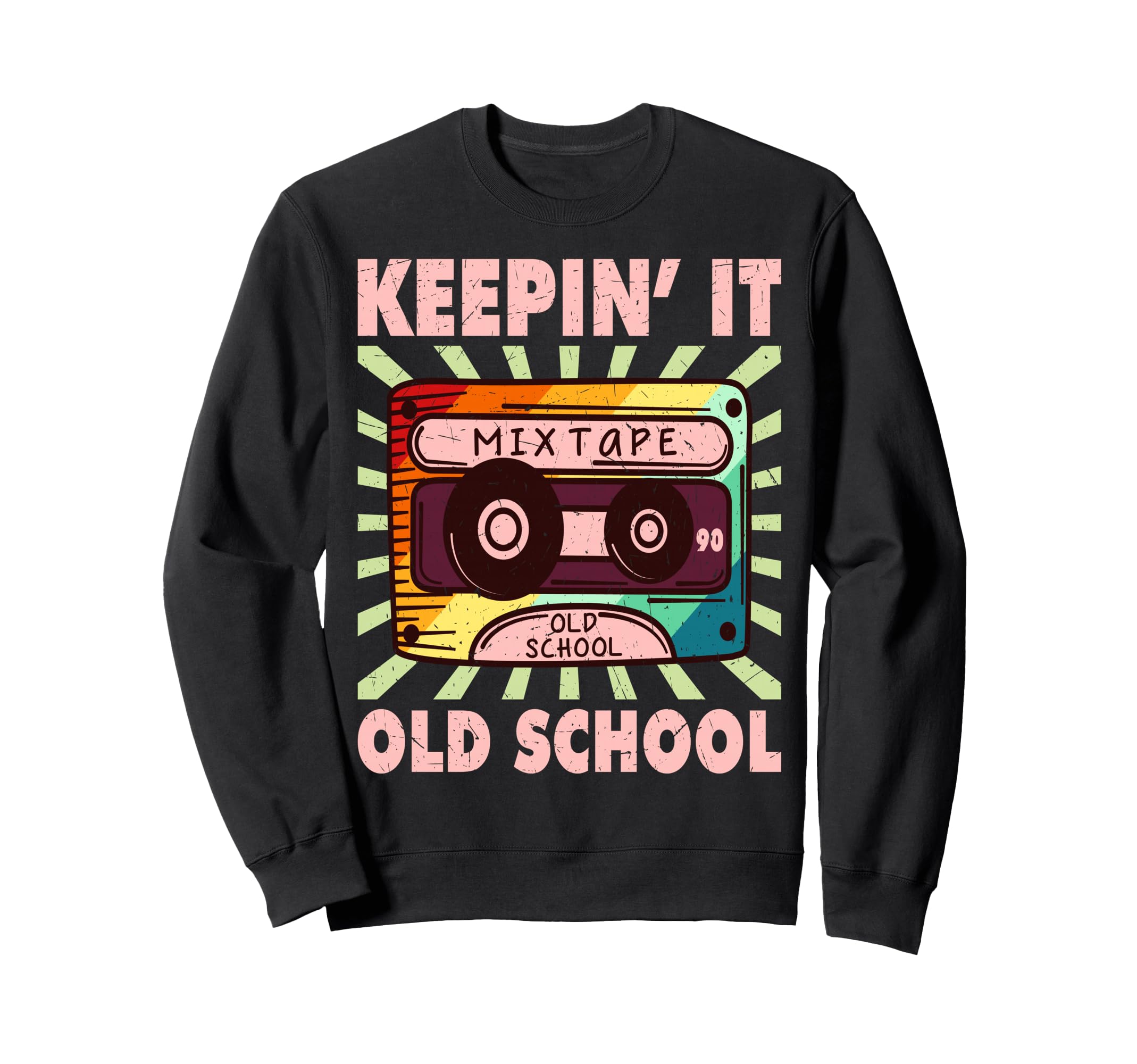 80S Birthday Party Keepin It Sweatshirt - Casual Everyday Wear Men Women - T-Shirt, Sweatshirt, Hoodie