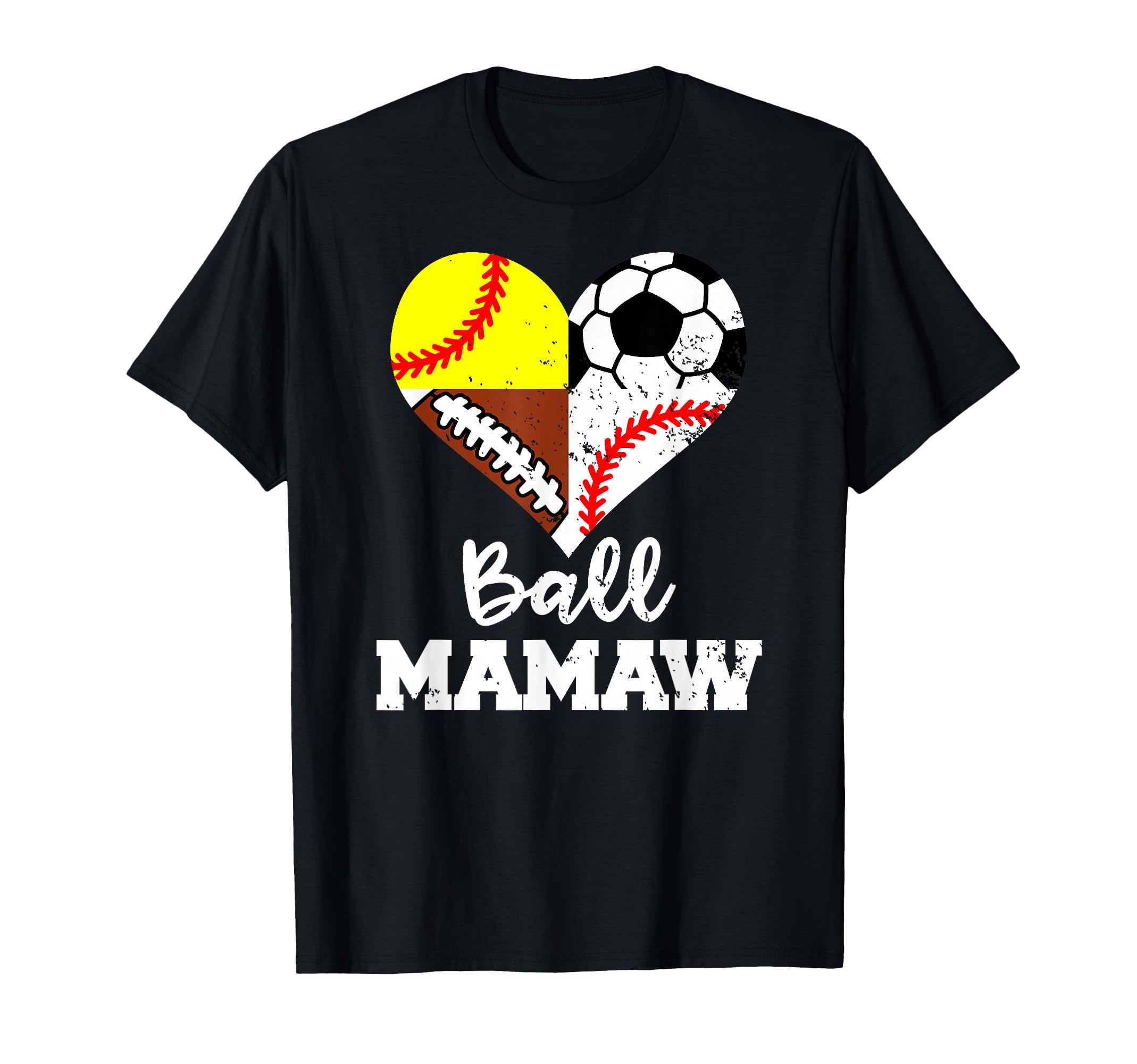 Ball Mamaw Soccer Football Baseball T-Shirt - Custom Art Print Unisex - T-Shirt, Sweatshirt, Hoodie