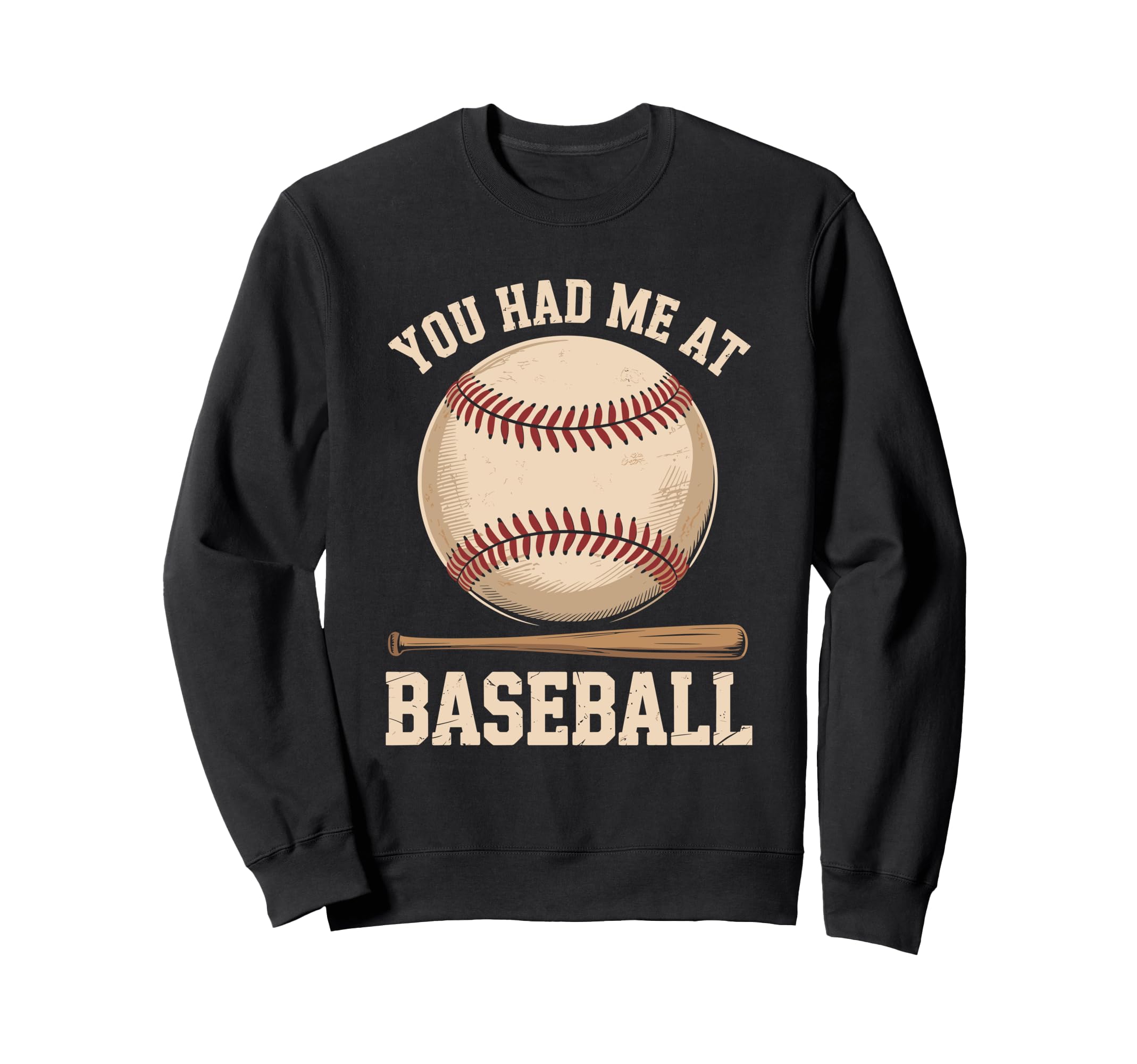 You Had Me Baseball Baseball Player Sweatshirt - Aesthetic Graphic Unisex - T-Shirt, Sweatshirt, Hoodie