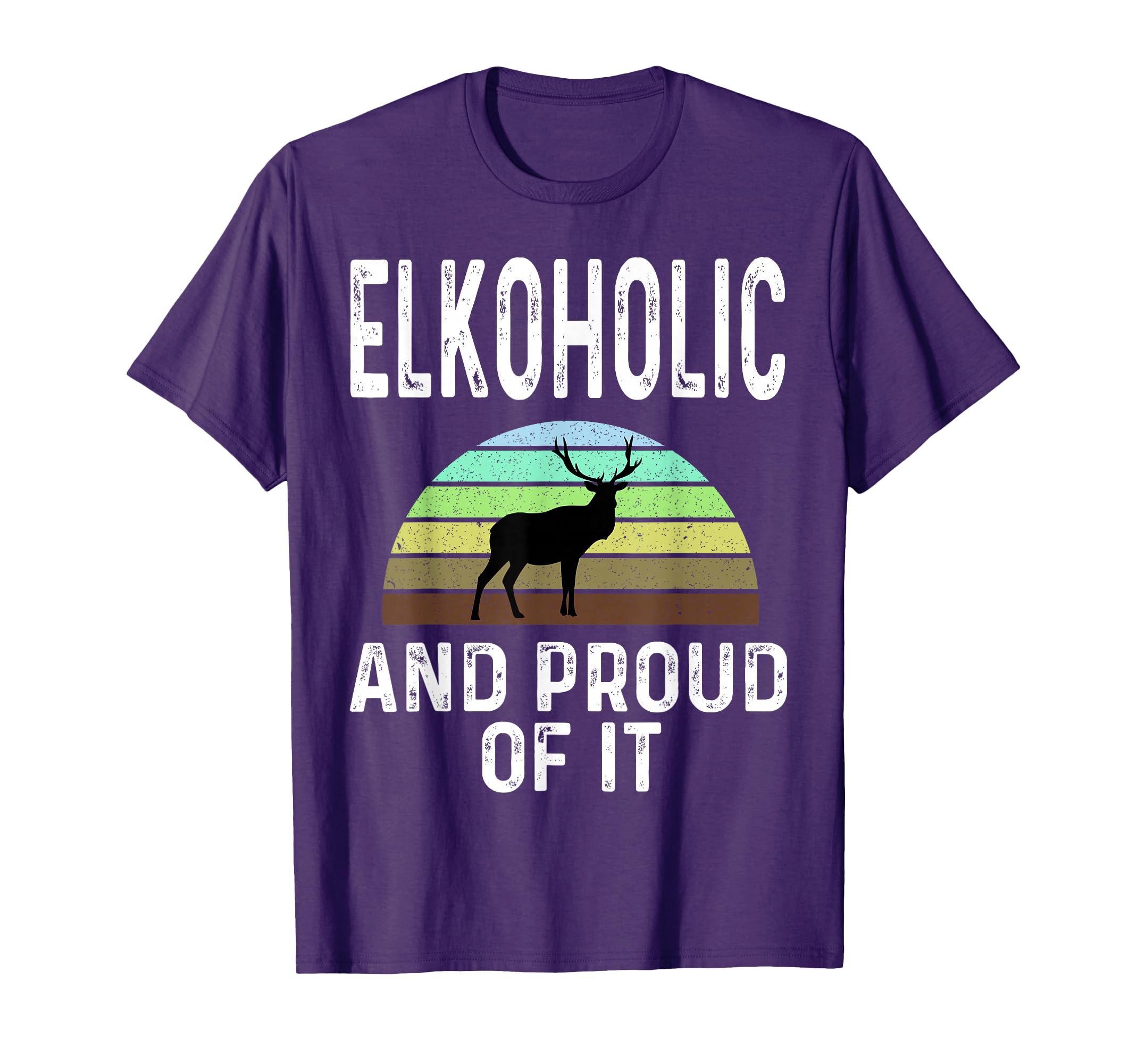 Elkoholic And Proud It Funny Elk Hunting T-Shirt - Unique Graphic Unisex - T-Shirt, Sweatshirt, Hoodie